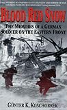 Blood Red Snow: The Memoirs of a German Soldier on the Eastern Front cover