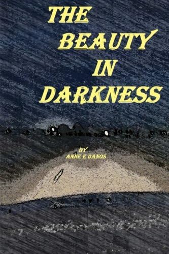 The Beauty in Darkness
