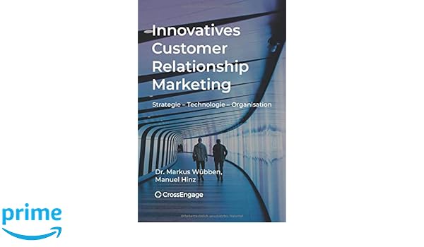 Innovatives Customer Relationship Marketing Strategie