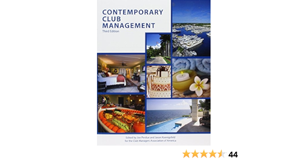 Contemporary Club Management Perdue Joe Koenigsfeld Jason American Hotel Motel Association 9780866124089 Books