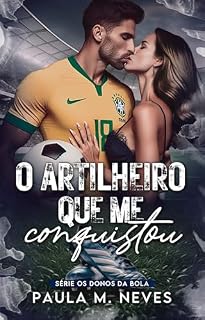 Livro O Artilheiro Que Me Conquistou
