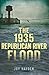 The 1935 Republican River Flood (Disaster)