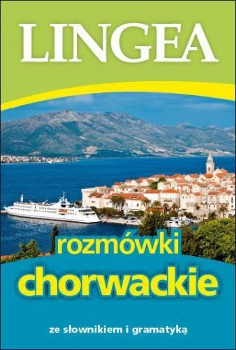 Rozmówki Chorwackie ze Slownikiem i Gramatyka (Polska wersja jezykowa)