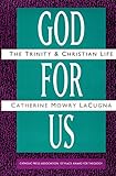 God for Us: The Trinity and Christian Life