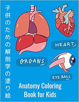 子供のための解剖学の塗り絵 Anatomy Coloring Book For Kids ぜんぶわかる人体解剖図 系統別 Tanaka Sam Amazon Com Books