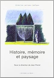 Histoire, mémoire et paysage