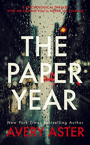 The Paper Year: A Psychological Thriller With An Ending You'll Never See Coming (Piper Adler  Book 1)
