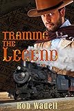 Western: Training a Legend (Westerns, Western Books, Western Fiction, Historical, Historical Fiction, Historical Novels, Wild West)