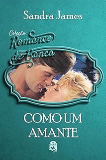 Livro 56. Como um amante (Coleção Romance de Banca) (Comprei na Banca)
