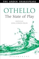 Othello: The State of Play (Arden Shakespeare The State of Play)