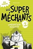 Les super méchants, Tome 2 : Opération poulets by 