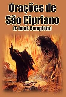 Livro Orações de São Cipriano (E-book Completo): O E-book Mais Procurado de São Cipriano