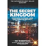 The Secret Kingdom: Your Path to Peace, Love, and Financial Security