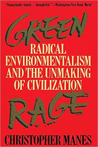 Green Rage Radical Environmentalism And The Unmaking Of - 