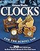 Miniature Wooden Clocks for the Scroll Saw: Over 250 Patterns from the Berry Basket Collection for Mini Clock Inserts (Fox Chapel Publishing) by Rick & Karen Longabaugh