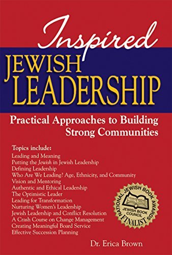 Inspired Jewish Leadership: Practical Approaches to...