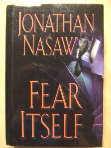 Fear Itself A Novel Nasaw Jonathan 9780739432631 Amazon Com Books