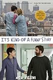 It's Kind of a Funny Story: A Novel