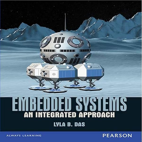 Embedded Systems An Integrated Approach Lyla B Das