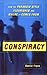 Conspiracy: How the Paranoid Style Flourishes and Where It Comes From - Book by Daniel Pipes