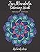 Zen Mandala Coloring Book: Adult Coloring Book for Relaxation | Hand Drawn Intricate Mandalas On Bla by 