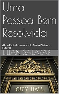 Livro Uma Pessoa Bem Resolvida: (Uma Espiada em um Não Muito Distante Futuro)