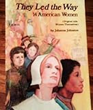 They Led the Way 14 American Women (Original Title: Women Themselves)