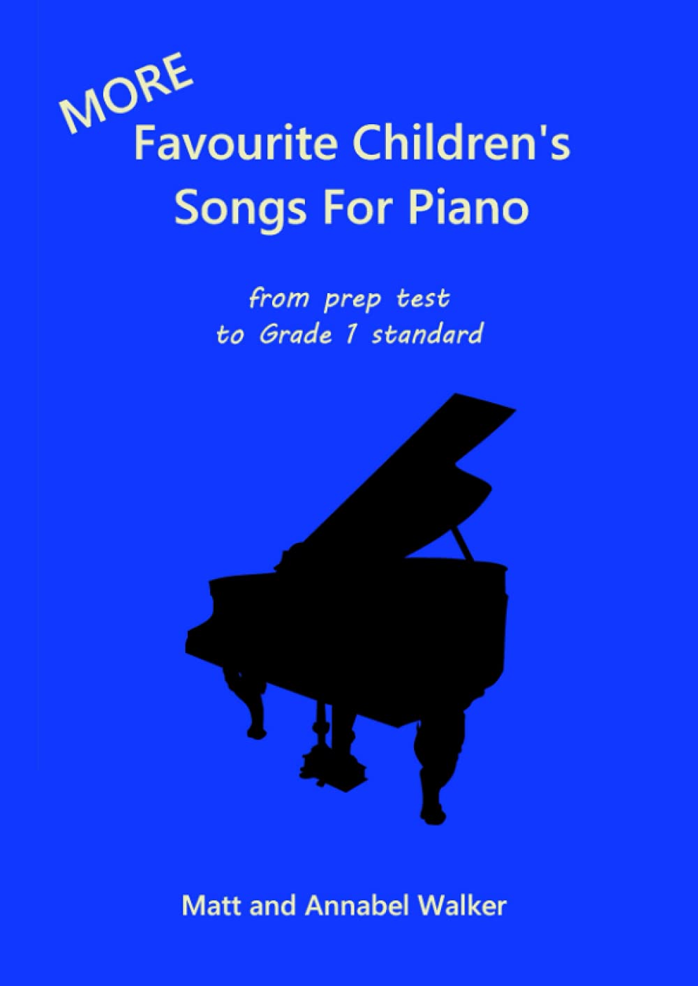 More Favourite Children's Songs For Piano: From prep test to grade 1 standard