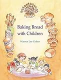 Baking Bread with Children (Crafts and family Activities)