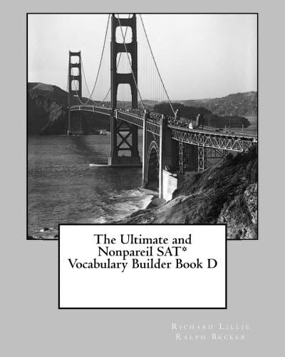 The Ultimate and Nonpareil SAT Vocabulary Builder Book D