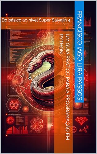 Um Guia Prático para a Programação em Python: Do básico ao nível Super ...