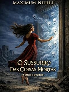 Livro O Sussurro Das Coisas Mortas: e outros poemas