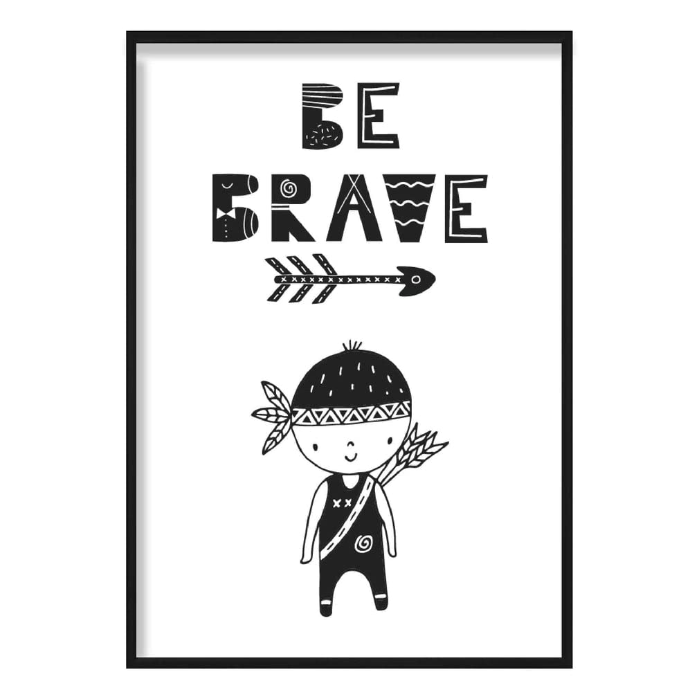 Artze Wall Art Be Brave Scandinavian Nursery Poster, A4 Size, Black/White