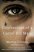 Confessions of a Cartel Hit Man Confessions of a Cartel Hit Man