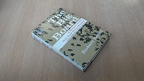 The Big Board: A History of the New York Stock Market