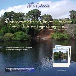 Livro Ações socioambientais e físico-químicas na Comunidade do Lago Puruzinho: Arte Ciência