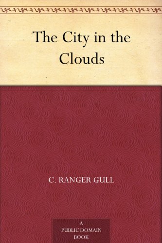 The City in the Clouds by C. Ranger Gull