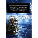 Mayflower Descendants and Their Marriages for Two Generations After Landing: Including A Short History of the Church of the P