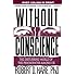 Without Conscience: The Disturbing World of the Psychopaths Among Us
