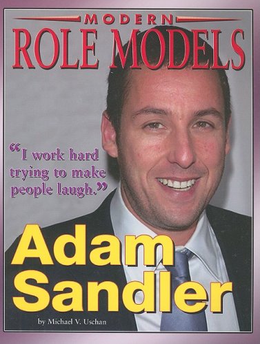 Adam Sandler Modern Role Models Uschan Michael V 9781422207949 Amazon Com Books