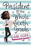 President of the Whole Sixth Grade (President Series)