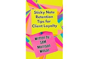 Retention Made Simple: Sticky Note Retention Tips for Client Loyalty