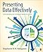 Presenting Data Effectively: Communicating Your Findings for Maximum Impact