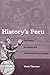 History's Peru: The Poetics of Colonial and Postcolonial Historiography by
