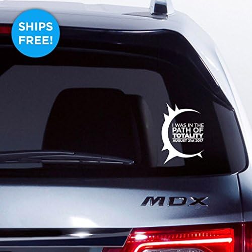 Solar Eclipse 2017 "I was in the path of totality" commemorative car vinyl decal! Sticker for Cars, Laptops, Walls, Mugs - Free Shipping!