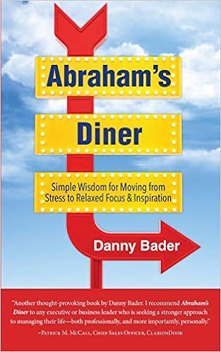 Abraham's Diner: Simple Wisdom for Moving from Stress to Relaxed Focus & Inspiration