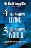 Fourth Dimensional Living in a Three Dimensional World