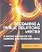 Becoming a Public Relations Writer: A Writing Workbook for Emerging and Established Media