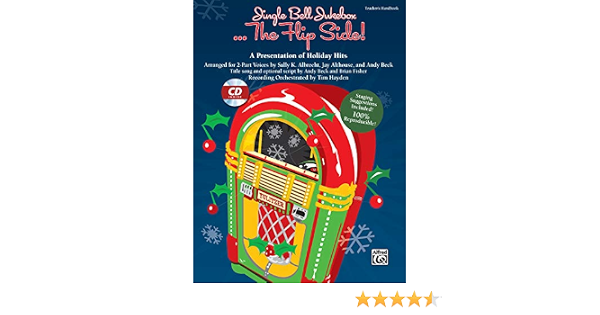 Jingle Bell Jukebox . . . The Flip Side!: A Presentation Of Holiday Hits Arranged For 2-Part Voices (Kit), Book & Cd (Book Is 100% Reproducible) (9780739088784)