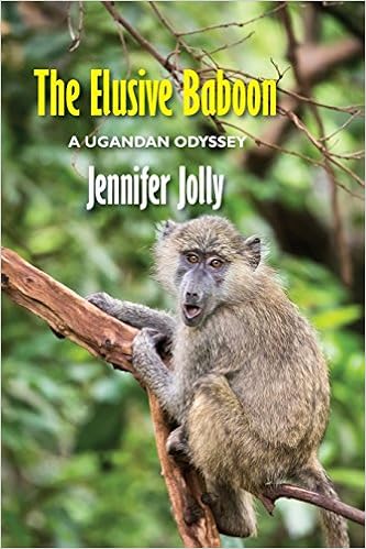 The Elusive Baboon: A Ugandan Odyssey The Elusive Baboon: A Ugandan Odyssey